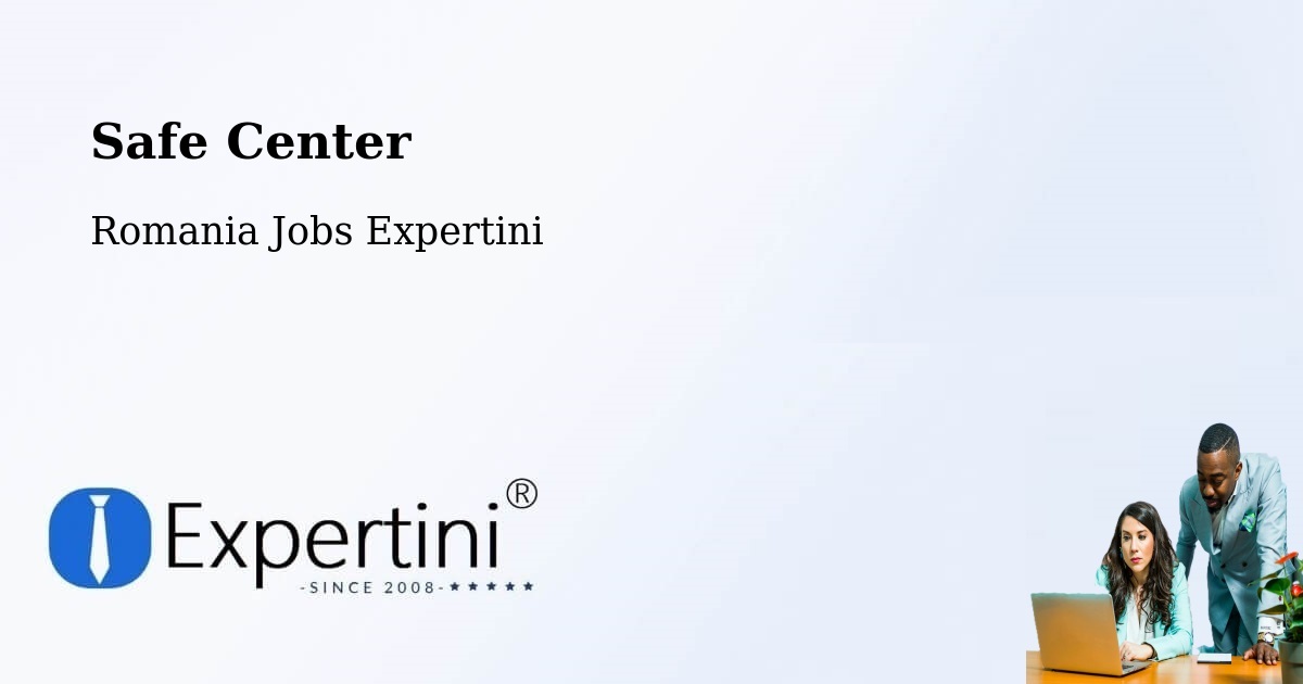 Safety Center – Jitia - Romania Jobs Expertini